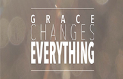 Grace changes everything